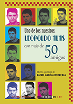 Uno de los nuestros: Leopoldo Alas con más de 50 amigos, de Rafael G. Contreras (ed.)